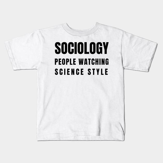 Sociologist gift Kids T-Shirt by imperfectdesin